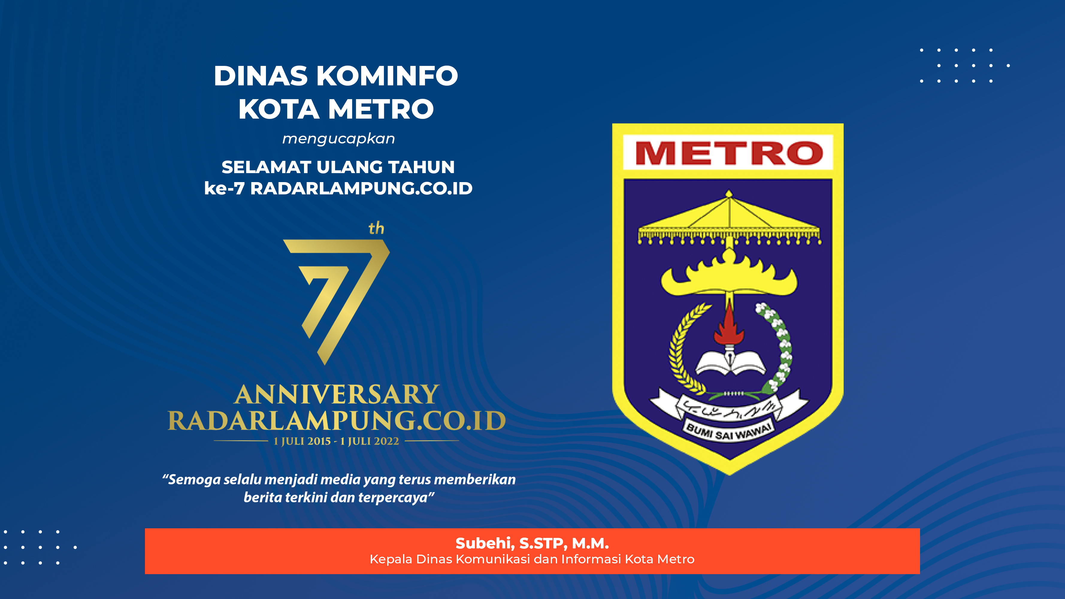 Dinas Kominfo Kota Metro Mengucapkan Selamat Ulang Tahun ke-7 Radarlampung.co.id