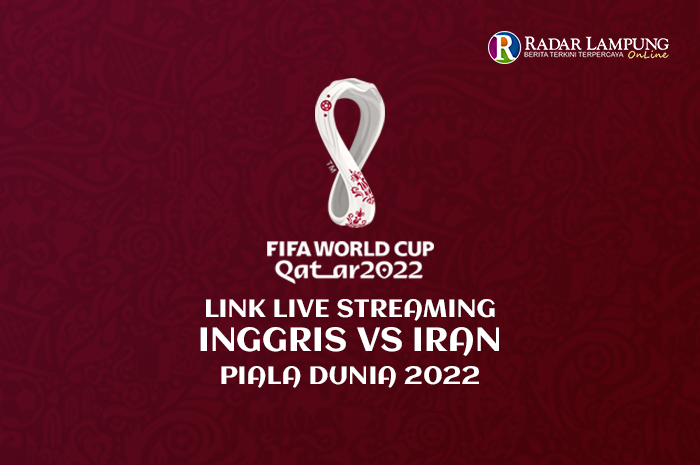 Link Live Streaming Inggris vs Iran Piala Dunia 2022 Malam Ini, Jangan Sampai Terlewat