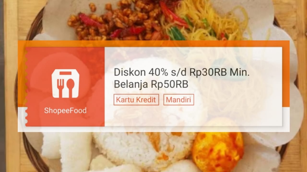 Khusus Pemilik Kartu Kredit Bank Mandiri, Dapatkan Diskon Makan Hemat Sebulan di ShopeeFood, Klaim Sekarang!