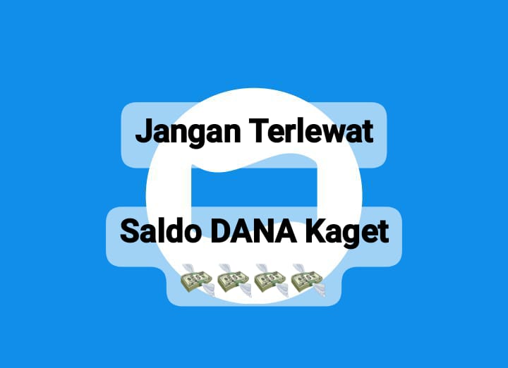 Jangan Terlewat Saldo DANA Kaget Gratis Senilai Rp 150 Ribu, Cair Secara Langsung Di Akun E-Wallet