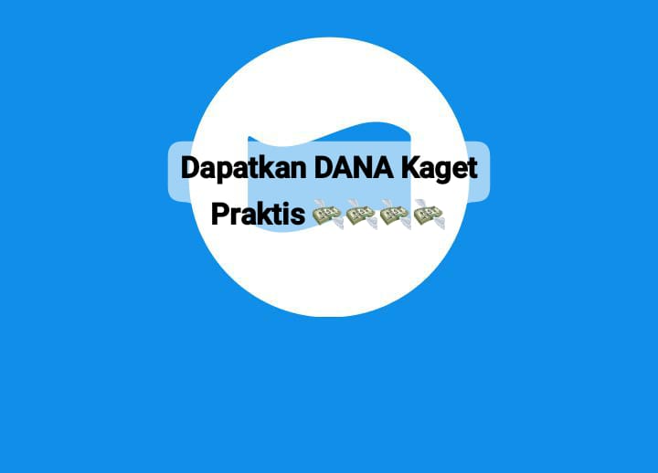 Begini Cara Praktis Dapatkan Saldo DANA Kaget, Klaim Pencairan Tautan Gratis Hingga Rp 300 Ribu