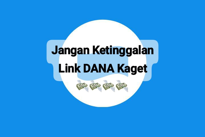 Jangan Ketinggalan Link DANA Kaget Sebesar Rp 291 Ribu, Begini Caranya Cairkan Saldo Gratis