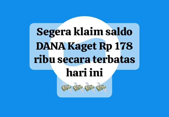 Sikat Klaim Saldo DANA Kaget Rp 178 Ribu, Cairkan Cuan Hanya Sekali Klik Auto Masuk