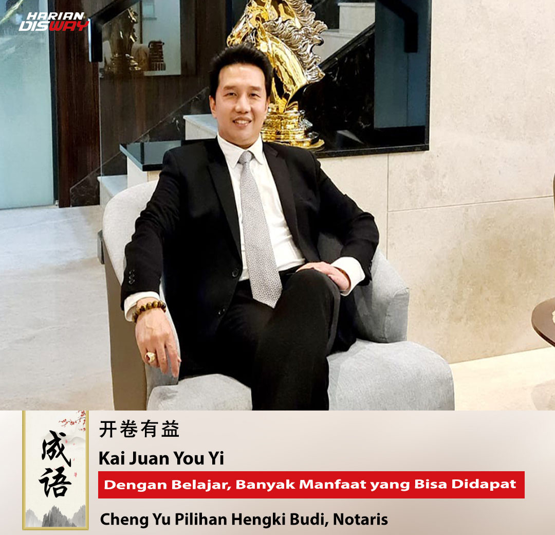Cheng Yu Pilihan: Notaris Hengki Budi, Kai Juan You Yi