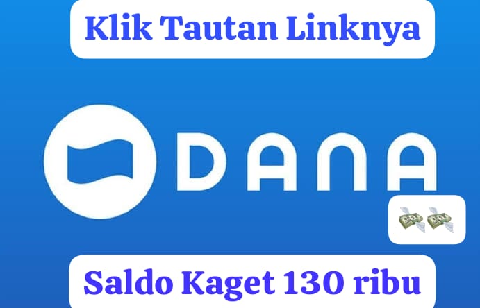 Salin Tautan Linknya! Saldo DANA Kaget Gratis Rp 130 Ribu Langsung Cair Ke Rekening, Buruan Klik