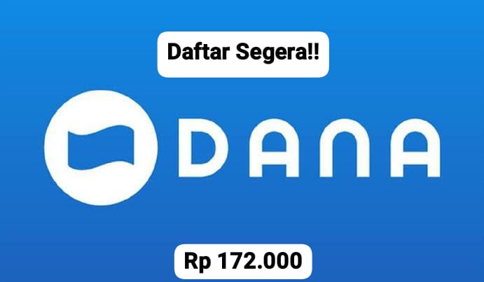 Daftar Segera! Ambil Saldo DANA Gratis Rp 172 Ribu Cair Berlimpah Ke E- Wallet Sekarang