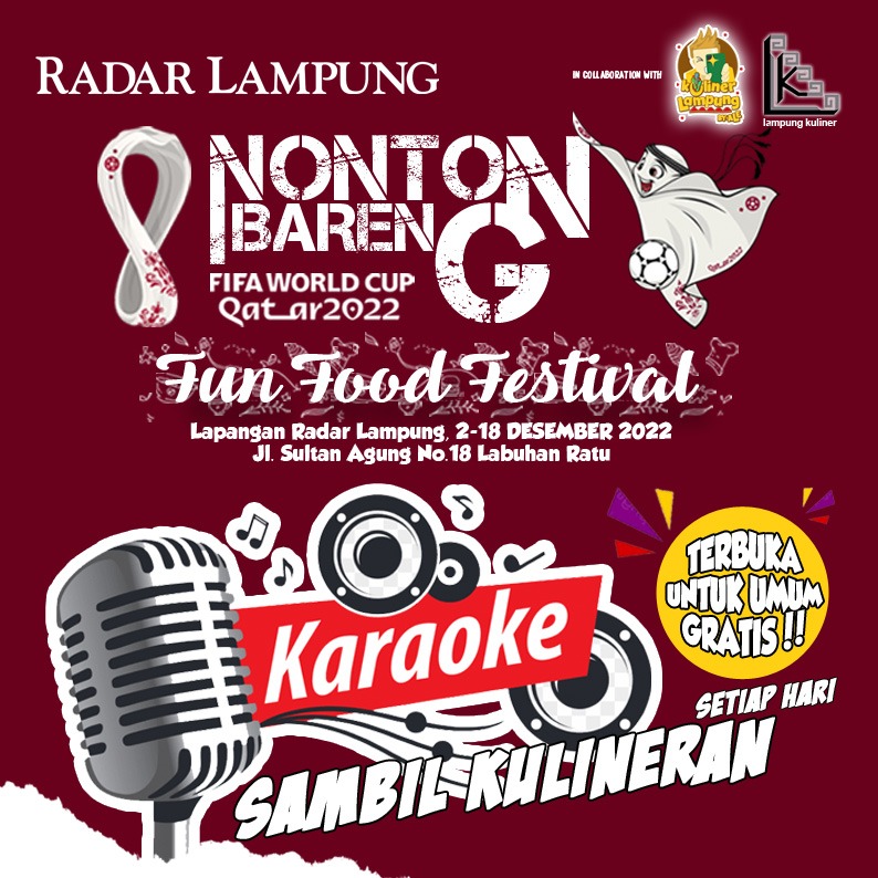Yuk Datang Ke Nobar Piala Dunia dan Fun Food Festival Radar Lampung, Bisa Karaokean Gratis!