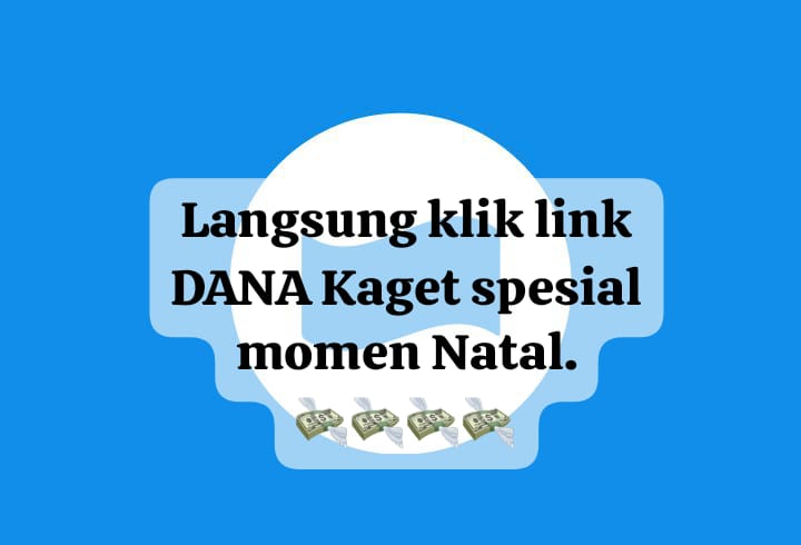 Klik Langsung Link DANA Kaget Spesial Kado Natal, Buka Amplop Saldo Gratis Hingga Rp 99 Ribu Hari Ini