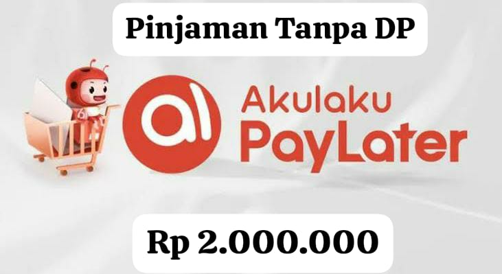 Tanpa DP! Pakai Akulaku Bisa Pinjam Saldo DANA Sampai Rp 2 Juta, Langsung Cair Hitungan Menit, Begini Triknya