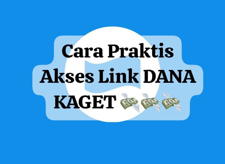 Begini Cara Praktis Akses Link DANA Kaget, Klaim Saldo Gratis Rp 125 Ribu Langsung Cair Ke Dompet Digital Hari