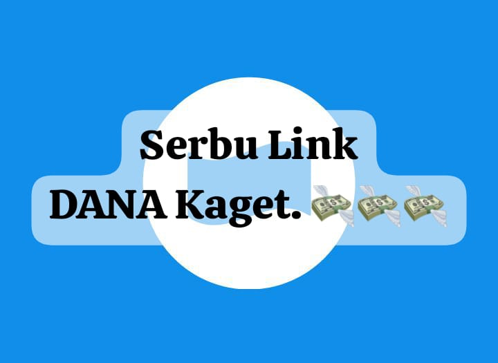 Serbu Praktis Link DANA Kaget Rp 100 Ribu, Dapatkan Pencairan Saldo Gratis Sekali Klik