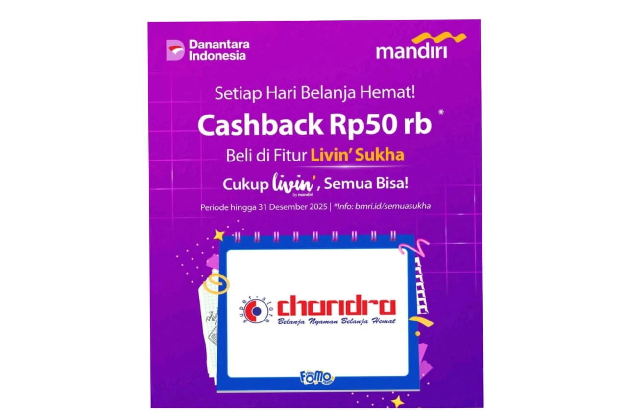 Promo Chandra Superstore Dengan Livin Sukha By Mandiri, Setiap Hari Belanja Hemat Dapat Cash Back Rp 50.000