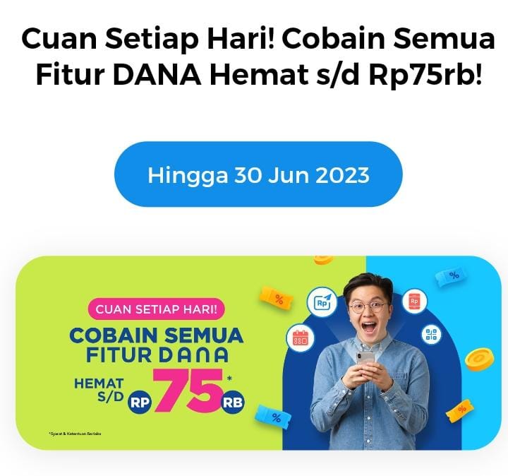 Cuan Setiap Hari! Cobain Semua Fitur DANA Hemat Sampai dengan Rp 75 Ribu