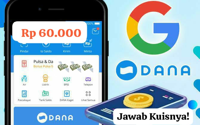 Cuma Jawab Kuis, Aplikasi Google Berikan Saldo DANA Gratis Rp 60 Ribu Langsung Cair Tanpa Modal