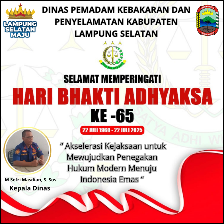 Dinas Damkarmat Lampung Selatan Mengucapkan Selamat Hari Bhakti Adhyaksa ke-65