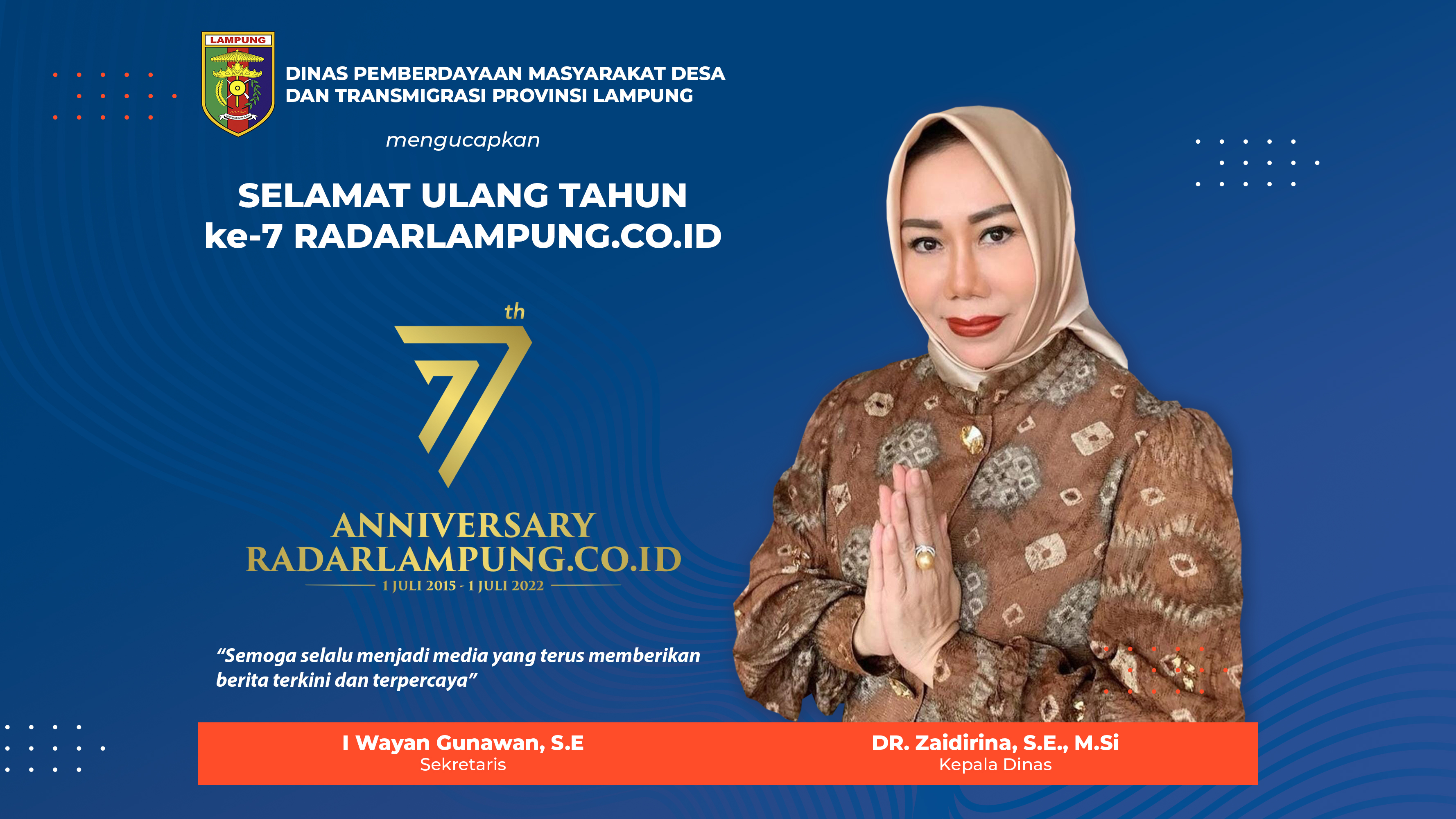 Dinas Pemberdayaan Masyarakat Desa dan Transmigrasi Lampung: Selamat Ulang Tahun ke-7 Radarlampung.co.id