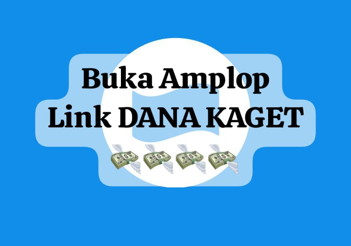 Buka Cepat Amplop Link DANA Kaget, Cairkan Saldo Gratis Rp 178 Ribu Langsung Di Akun Dompet Milikmu