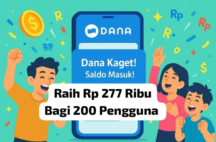 Siap Meluncur Link DANA Kaget Terbaru, Raih Saldo Gratis Rp 277 Ribu Buat Modal Belanja Bulanan