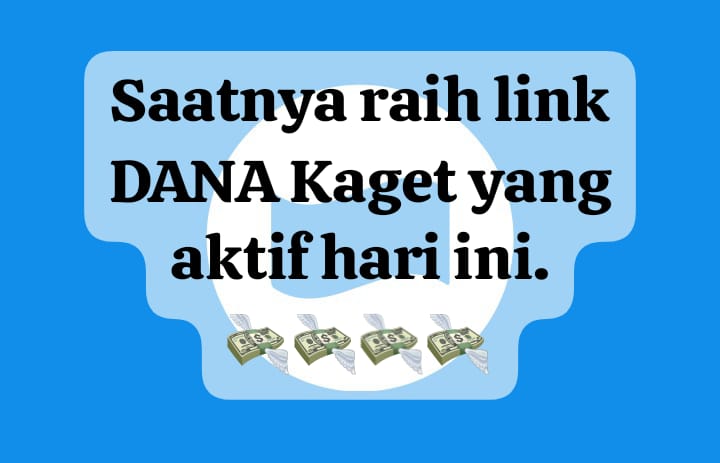 Segera Raih Link DANA Kaget Aktif Sekali Klik, Cairkan Saldo Gratis Rp 122 Ribu Tanpa Misi