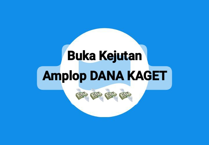 Buka Kejutan Amplop DANA Kaget, Cairkan Saldo Gratis Mulai Rp 150 Ribu Lewat Tautan Edisi Terbatas