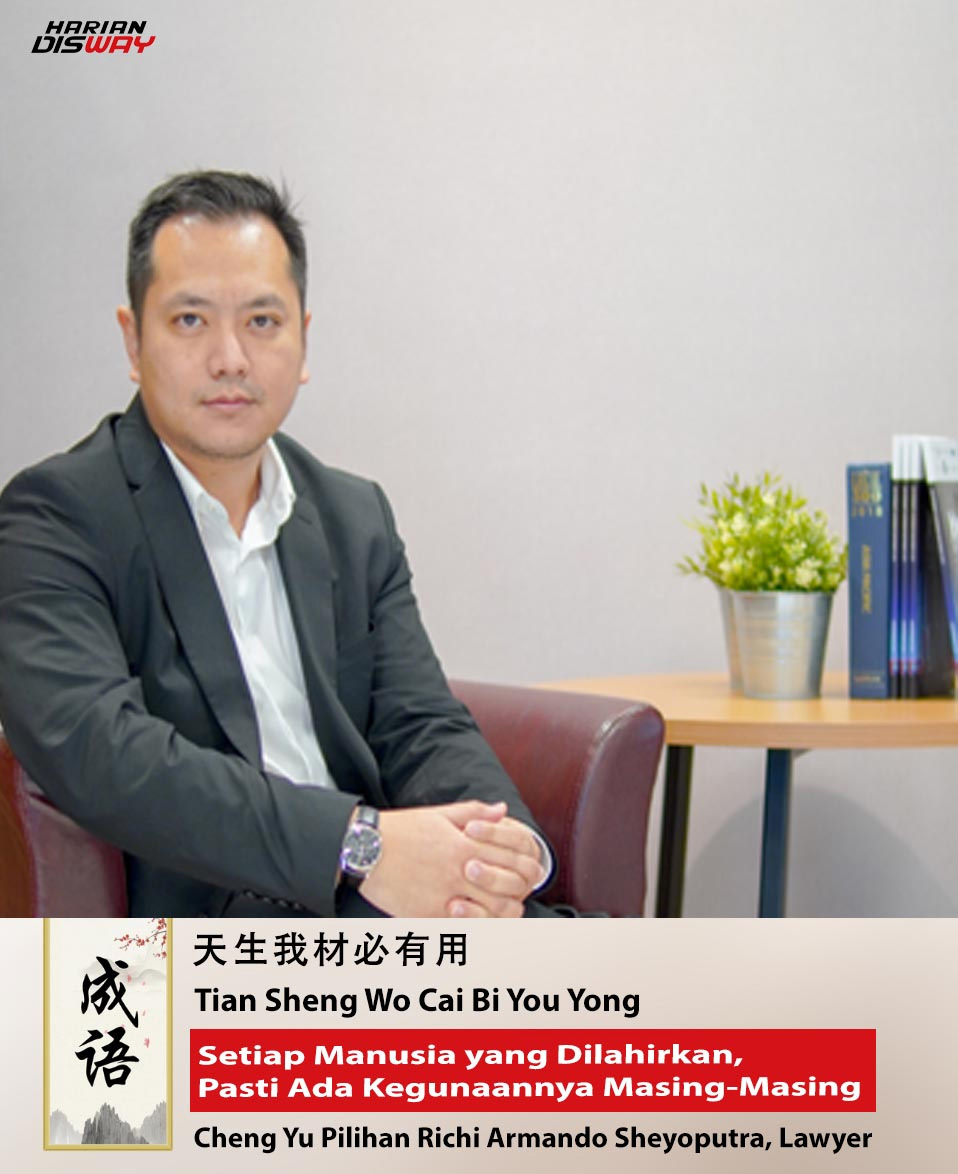 Cheng Yu Pilihan: Lawyer Richi Armando Sheyoputra, Tian Sheng Wo Cai Bi You Yong
