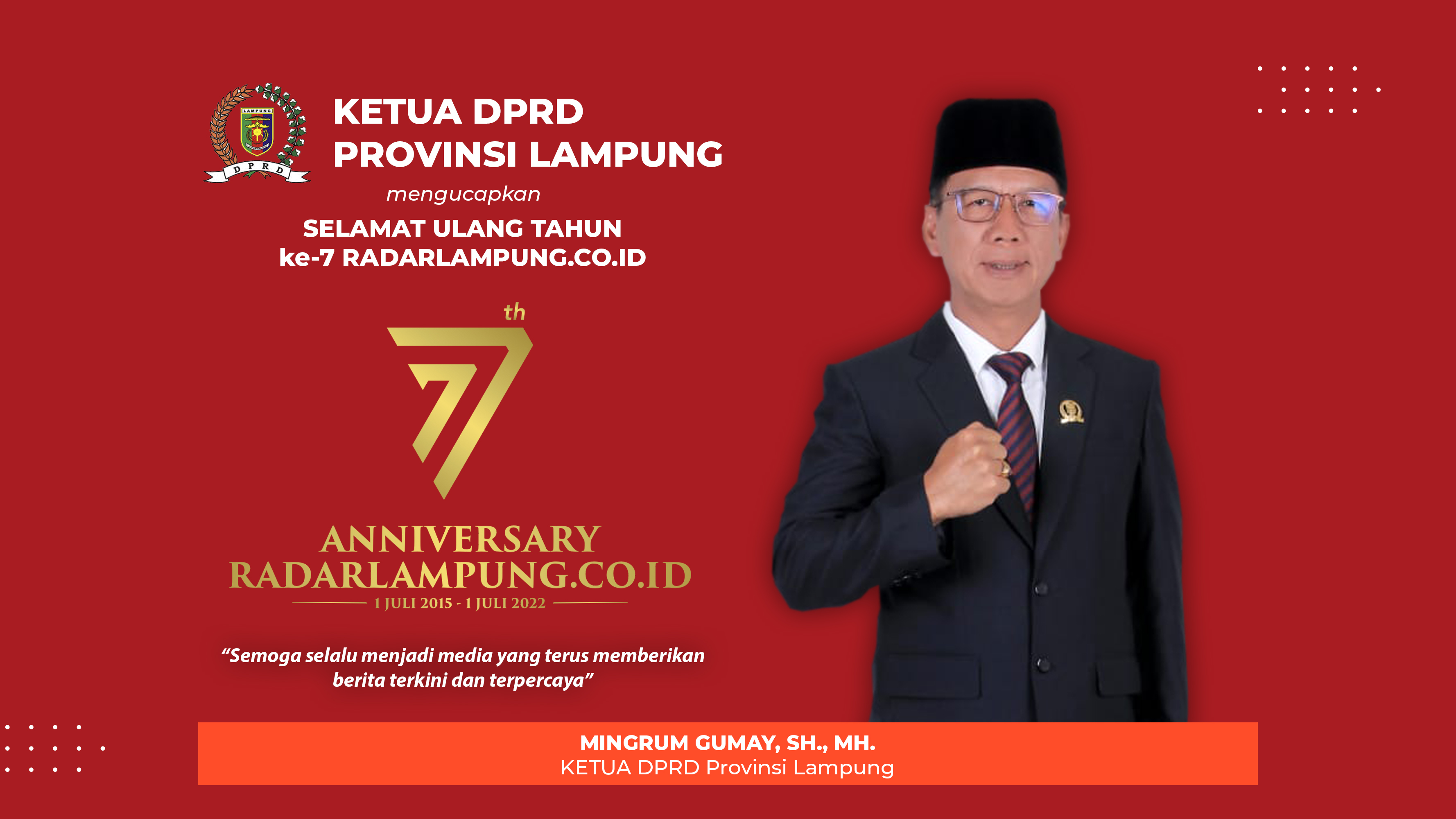 Ketua DPRD Lampung Mingrum Gumay Mengucapkan Selamat Ulang Tahun ke-7 Radarlampung.co.id