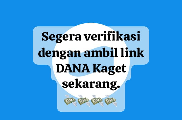 Verifikasi Sekarang! Ambil Link DANA Kaget Terbaru, Cairkan Saldo Gratis Rp 165 Ribu Tanpa Admin