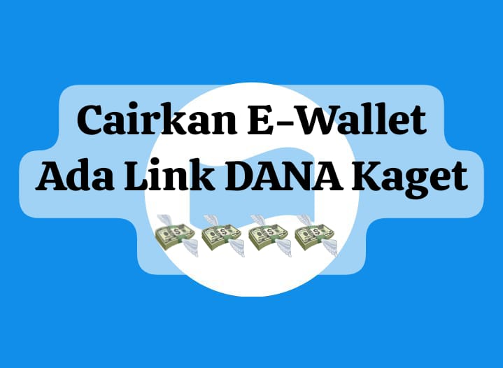 E-Wallet Siap Cair! Ada Link DANA Kaget Siap Menanti Hari Ini, Klaim Saldo Gratis Rp 250 Ribu Langsung Masuk