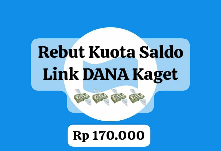 Buruan Rebut Link DANA Kaget Spesial Tambahan Saldo Gratis Hingga Rp 170 Ribu, Klik Tautan Pencairannya