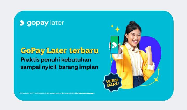 Mau Nyicil Barang Impian Tapi Dompet Menipis? Pakai GoPay Later dan Dapatkan Keuntungannya