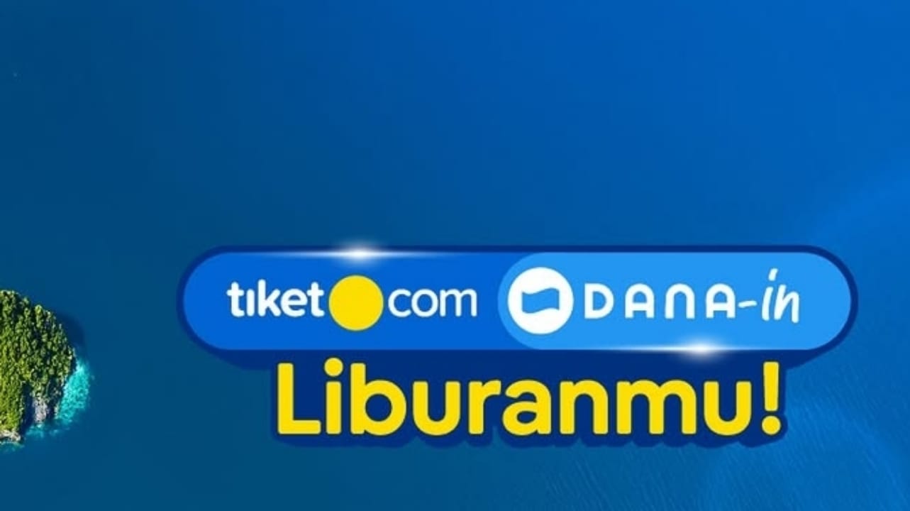 Ikuti Giveaway Tiket.com, Dapatkan Saldo DANA Gratis Hingga Puluhan Juta Rupiah! Begini Caranya