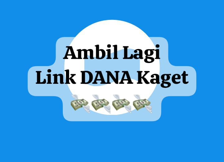 Ambil Lagi Kesempatan Link DANA Kaget, Dapatkan Saldo Gratis Rp 110 Ribu Lewat Klaim Hari Ini