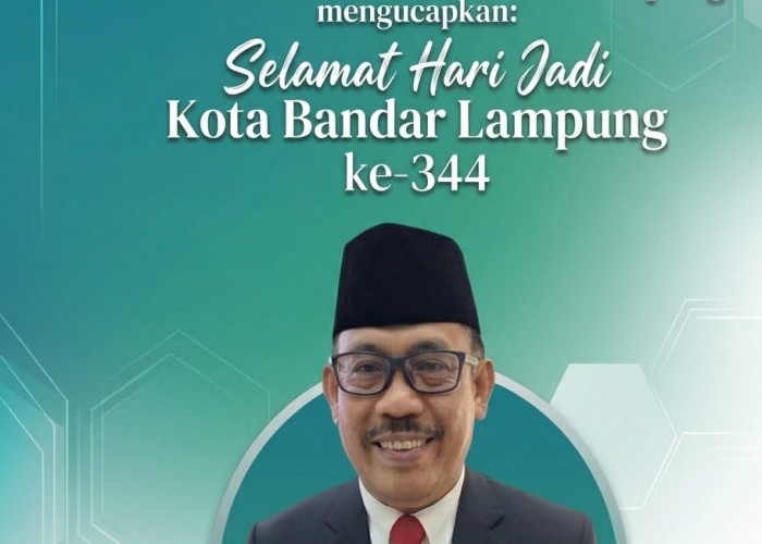 KEPALA DINAS KESEHATAN KOTA BANDAR LAMPUNG: SELAMAT HARI JADI KOTA BANDAR LAMPUNG KE-344