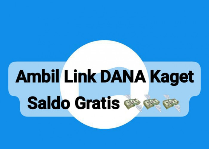 Ambil Pembagian Link DANA Kaget Gratis, Dapatkan Saldo Secara Langsung Rp 145 Ribu Hari Ini