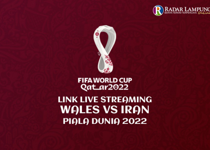 Link Live Streaming Wales vs Iran Piala Dunia 2022, Duel Menjaga Asa Lolos Babak 16 Besar
