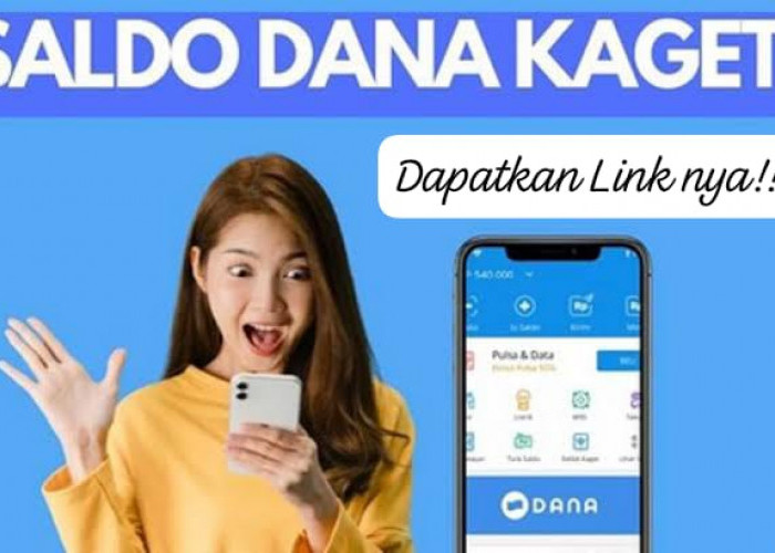 Mau Dapat Saldo DANA Kaget Gratis Rp 127 Ribu Tanpa Top Up? Klaim Sekali Taps Link Asli Hanya Sore Ini