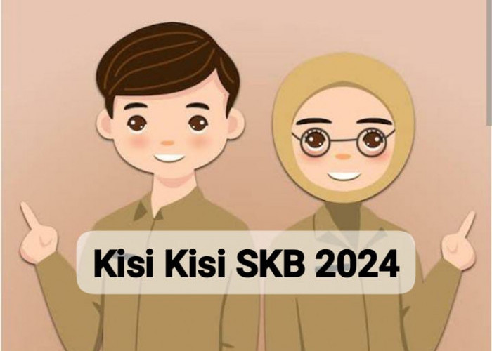 Catat, Ini Kisi-Kisi Ujian SKB CPNS 2024 Lengkap Aturannya