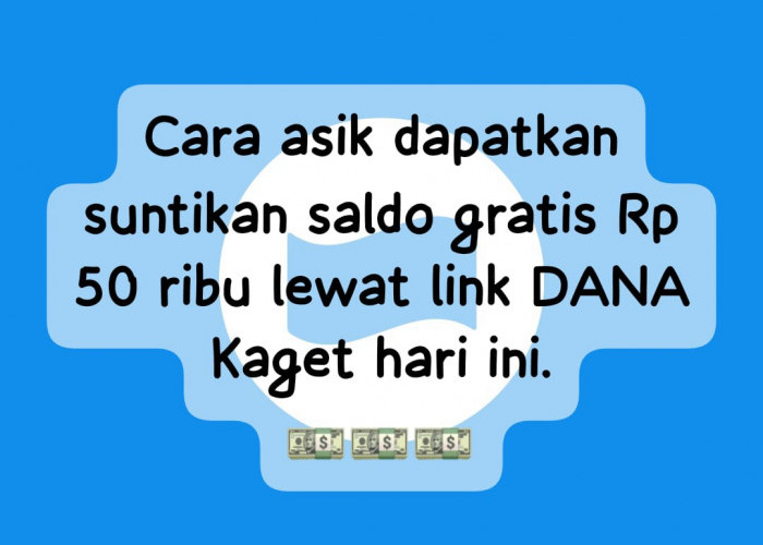 Dapatkan Suntikan Saldo Gratis Rp 50 Ribu Lewat Link DANA Kaget Spesial Tahun Baru, Klaim Sebelum Kehabisan