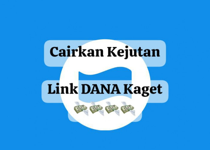 Cairkan Kejutannya! Buka Amplop DANA Kaget Berisi Link Saldo Gratis Rp 100 Ribu 