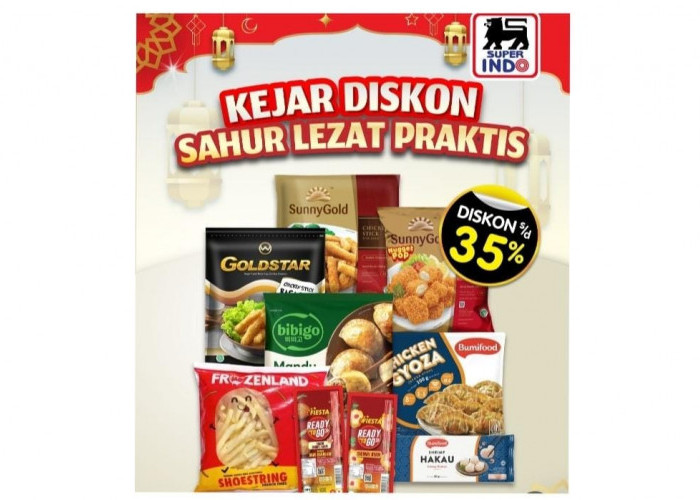 Sahur Lezat dan Praktis Bersama Promo Superindo, Diskon Hingga 35 Persen