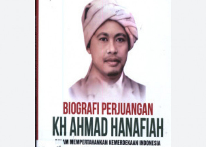 Profil dan Kiprah KH. Ahmad Hanafiah yang Ditetapkan sebagai Pahlawan Nasional