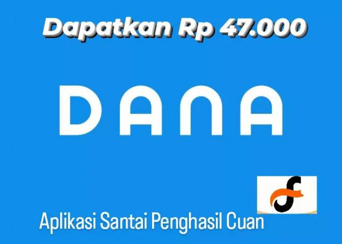 Jangan Dilewatkan! Aplikasi Santai Ini Bisa Berikan Saldo DANA Gratis Mulai dari Rp 47 Ribu, Buktikan Sekarang