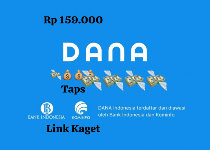 Langsung Disikat Link DANA Kaget Siap Klaim, Cairkan Saldo Gratis Bernilai Rp 159 Ribu Hanya Sekali Taps