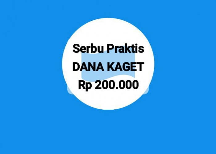 Serbu Praktis Link DANA Kaget Rp 200 Ribu, Cairkan Saldo Gratis Lewat Tutorial Hari Ini