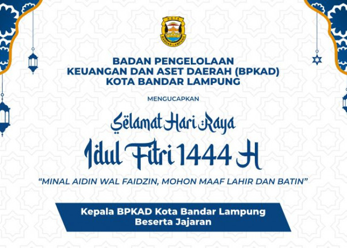 BPKAD Kota Bandar Lampung Mengucapkan Selamat Hari Raya Idul Fitri 1444 H