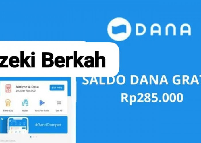 Rezeki Berkah! Saldo Gratis DANA Kaget Rp 150 Ribu Mau Masuk Ke Rekening E-Wallet, Ambil Sekarang