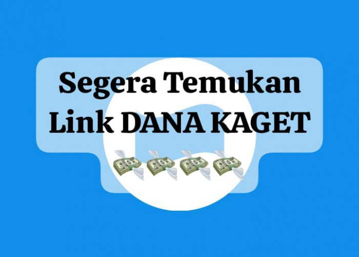 Temukan Segera Link DANA Kaget Terbatas, Raih Keberuntungan Saldo Gratis Senilai Rp 50 Ribu Hari Ini