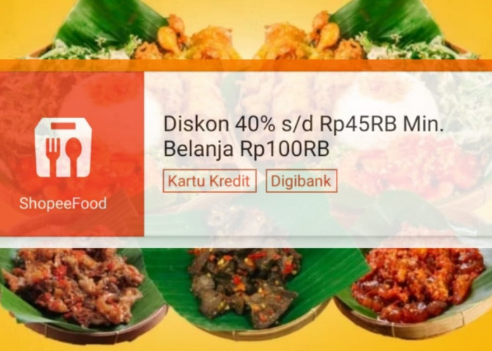 Sahur Hemat Dengan Promo ShopeeFood, Khusus Pengguna Digibank Bisa Dapat Diskon Sampai Rp45 Ribu.