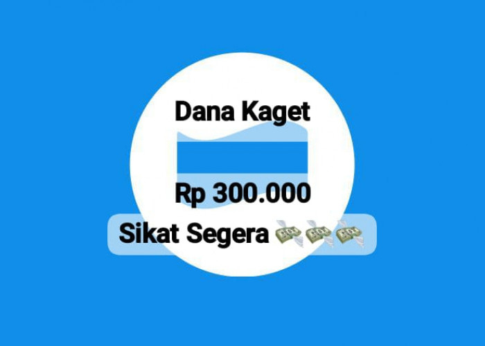 Siap Cairkan Link DANA Kaget Edisi Terbatas, Dapatkan Kiriman Saldo Gratis Hingga Rp 300 Ribu