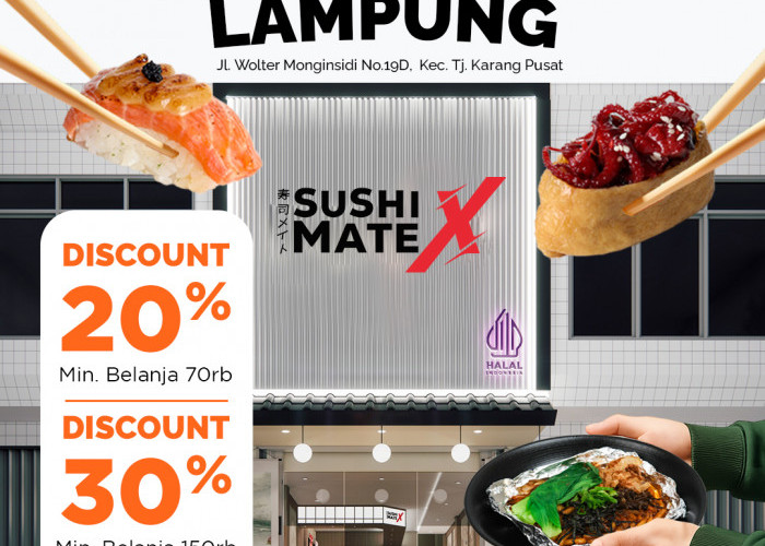 Tempat Nongkrong Baru Warga Lampung: Sushi Mate X Resmi Buka di Wolter Monginsidi, Cek Promonya Di Sini